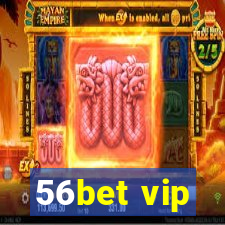 56bet vip